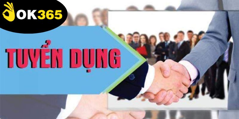 Ok365 Tuyển Dụng - Cơ Hội Nghề Nghiệp Với Thu Nhập Khủng 6 tuyen-dung